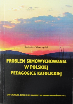 Problem samowychowania w Polskiej pedagogice katolickiej
