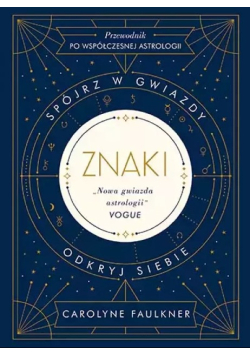 Znaki Spójrz w gwiazdy Odkryj siebie
