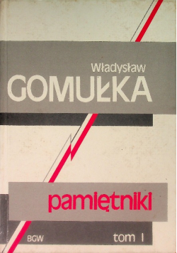 Gomułka Pamiętniki Tom I