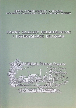 Dawne zakłady rzemieślnicze i przemysłowe Krakowa