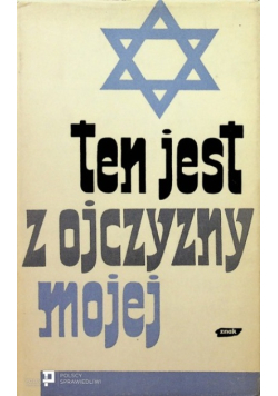 Ten jest z ojczyzny mojej