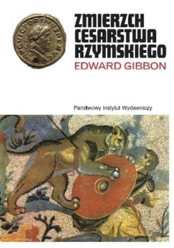 Zmierzch Cesarstwa Rzymskiego, Tom I