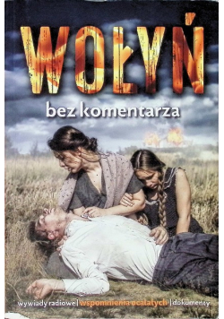 Wołyń Bez komentarza