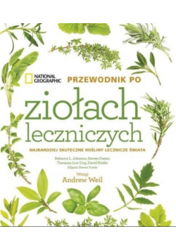National Geographic. Przewodnik po ziołach leczniczych