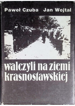 Walczyli na ziemi krasnostawskiej
