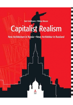 Capitalist Realism: New Architecture in Russia