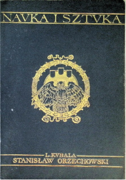Nauka i sztuka., Tom I. Stanisław Orzechowski, 1906 r.