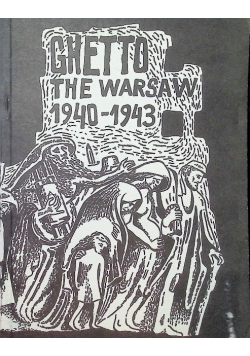 Ghetto the Warsaw 1940 1943