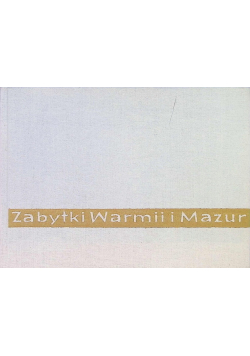 Zabytki Warmii i Mazur