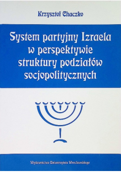 System partyjny Izraela w perspektywie struktury podziałów socjopolitycznych