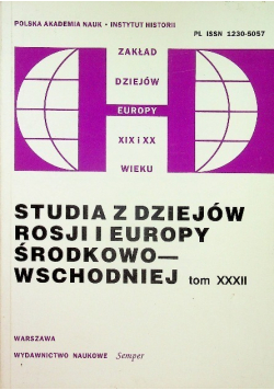 Studia z dziejów Rosji i Europy Środkowo-Wschodniej Tom XXXII