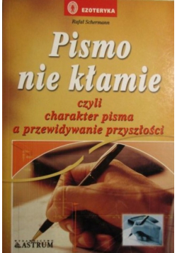 Pismo nie kłamie czyli charakter pisma a przewidywanie przyszłości