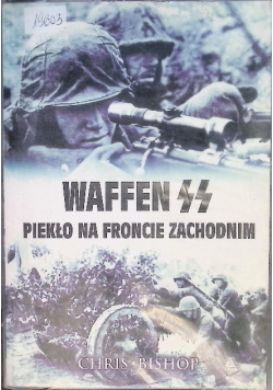 Waffen SS Piekło na froncie zachodnim