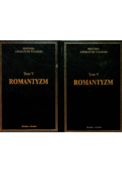 Historia literatury polskiej Tom V Romantyzm Część 1 i 2