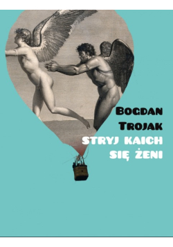Stryj Kaich się żeni