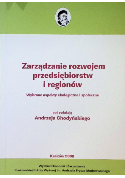 Zarządzanie rozwojem przedsiębiorstw i regionów Wybrane aspekty ekologiczne i społeczne