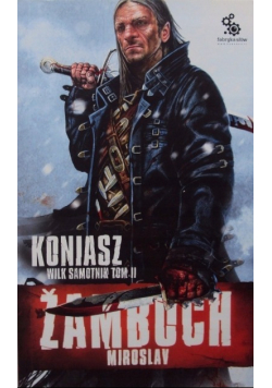Koniasz Wilk samotnik Tom 2