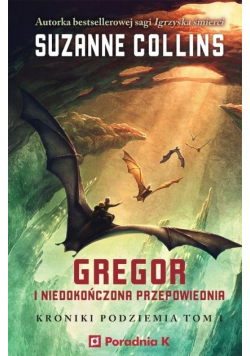Gregor i niedokończona przepowiednia