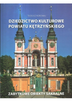 Dziedzictwo kulturowe powiatu Kętrzyńskiego