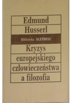 Kryzys europejskiego człowieczeństwa a filozofia