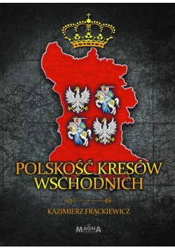 Polskość Kresów Wschodnich