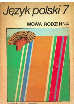 Język polski 7 Mowa rodzinna