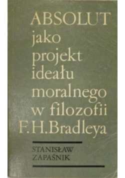 Absolut jako projekt ideału moralnego w filozofii F. H. Bradlleya