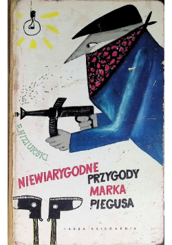 Niewiarygodne przygody Marka Piegusa