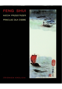 Feng Shui niech przestrzeń pracuje dla ciebie