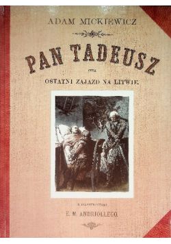 Pan Tadeusz czyli ostatni zjazd na Litwie