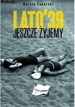 Jeszcze żyjemy Lato 39