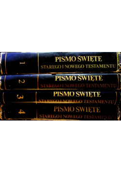 Pismo Święte Starego i Nowego Testamentu Tom od I do IV