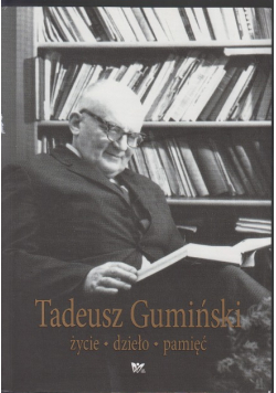 Życie, dzieło, pamięć