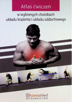 Atlas ćwiczeń w wybranych chorobach układu krążenia