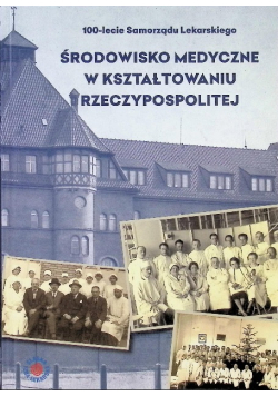 Środowisko medyczne w kształtowaniu Rzeczypospolitej