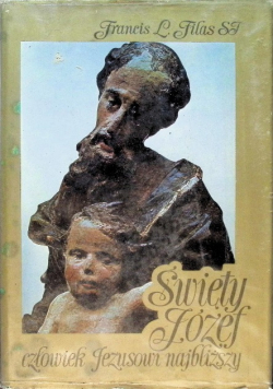 Święty Józef człowiek Jezusowi najbliższy