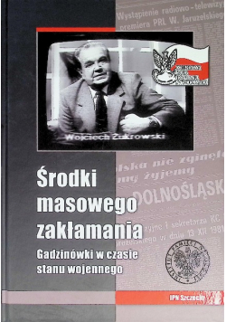 Środki masowego zakłamania Gadzinówki w czasie stanu wojennego