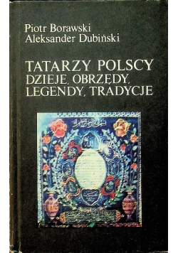 Tatarzy Polscy dzieje obrzędy legendy tradycyjne