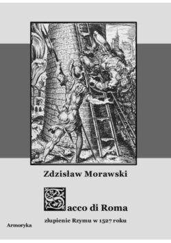 Sacco di Roma. Złupienie Rzymu w 1527 roku