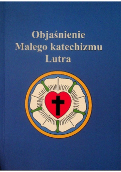 Objaśnienie małego katechizmu
