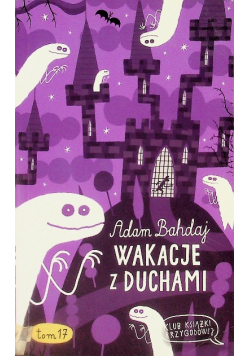 Klub Książki Przygodowej Tom 17 Wakacje z duchami
