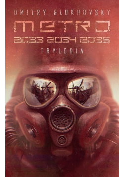 Metro 2033 / 2034 / 2035 Trylogia