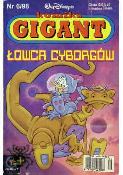 Walt Disney Komiks gigant Nr 9/ 98 Łowca cyborgów