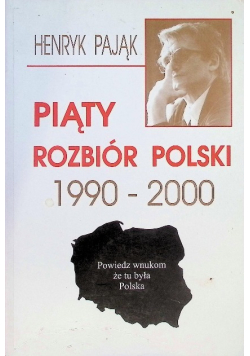 Piąty rozbiór Polski 1990 - 2000