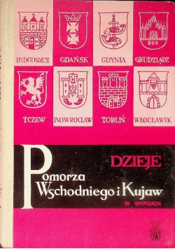 Dzieje Pomorza Wschodniego i Kujaw w wypisach