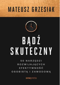 Bądź skuteczny