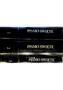 Pismo Święte Starego i Nowego Testamentu Tom 1 do 3