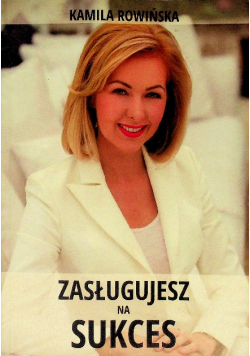 Zasługujesz na sukces