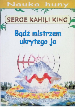 Bądź mistrzem ukrytego ja