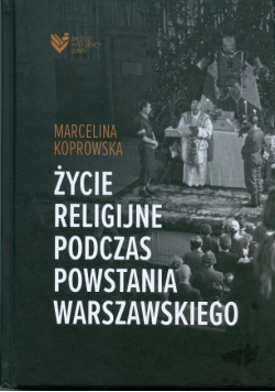Życie religijne podczas Powstania Warszawskiego